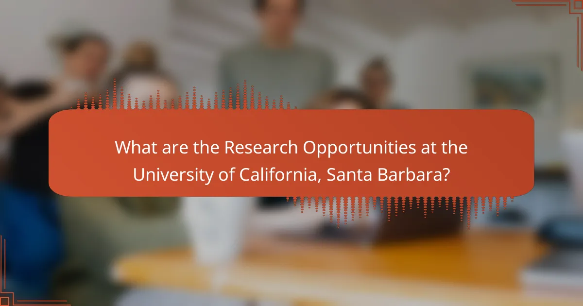 What are the Research Opportunities at the University of California, Santa Barbara?