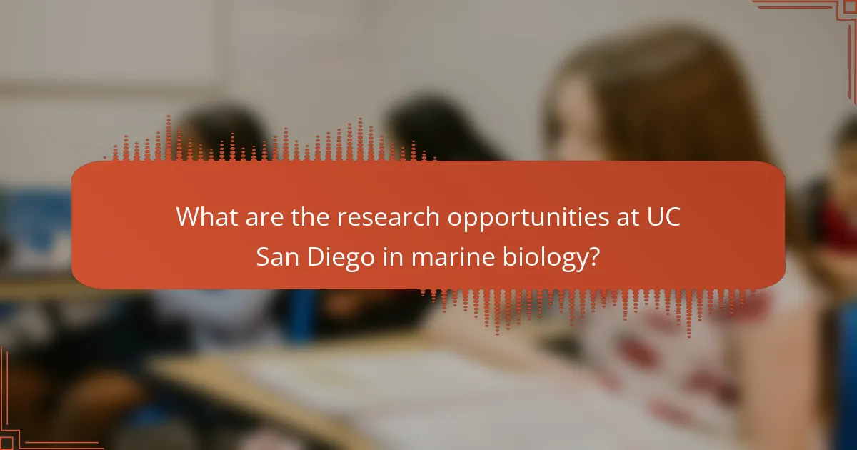 What are the research opportunities at UC San Diego in marine biology?