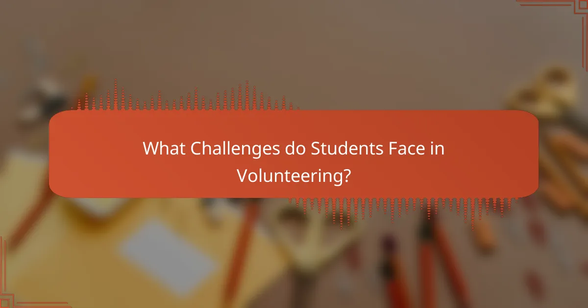 What Challenges do Students Face in Volunteering?