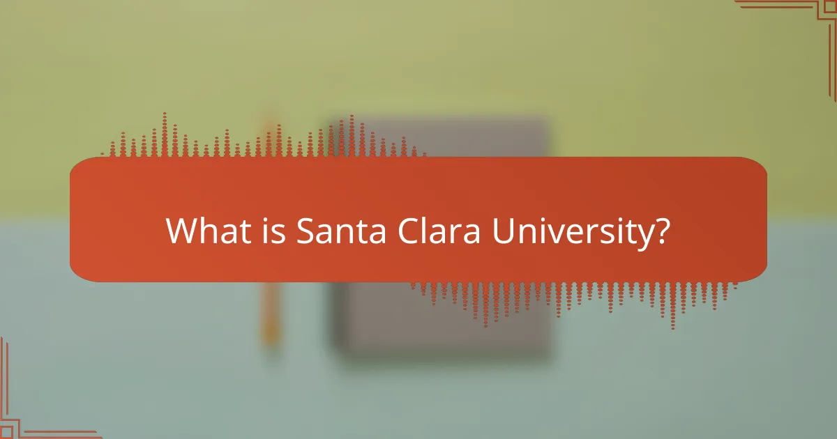 What is Santa Clara University?