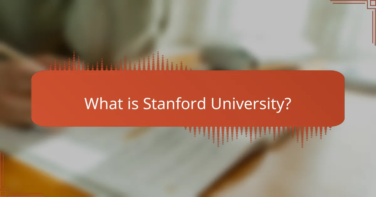 What is Stanford University?