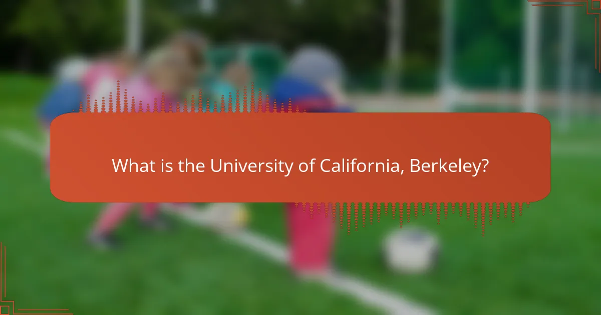 What is the University of California, Berkeley?