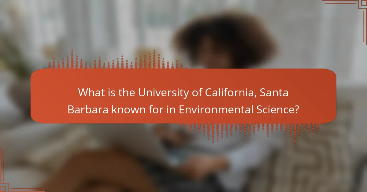 What is the University of California, Santa Barbara known for in Environmental Science?