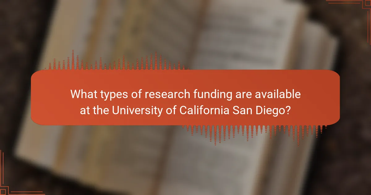What types of research funding are available at the University of California San Diego?